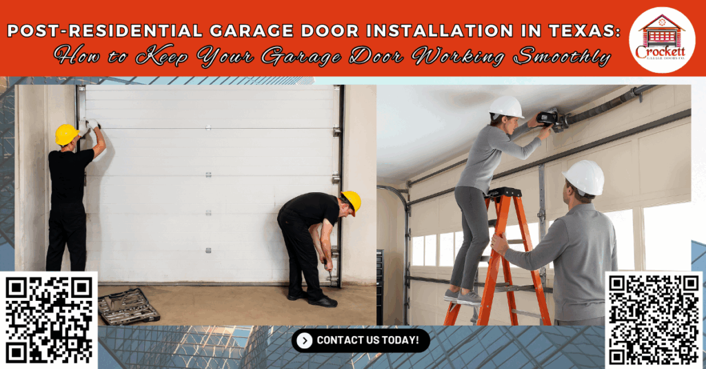 Post-Residential Garage Door Installation in Texas: How to Keep Your Garage Door Working Smoothly - Crockett Garage Doors Co.