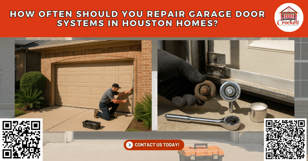 How Often Should You Repair Garage Door Systems in Houston Homes? - Crockett Garage Doors Co.