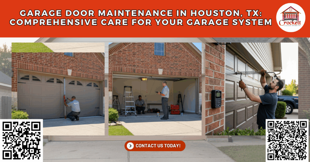 Garage Door Maintenance in Houston, TX: Comprehensive Care for Your Garage System - Crockett Garage Doors Co.
